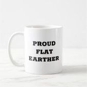 Proud Flat Earther Kaffeetasse (Links)