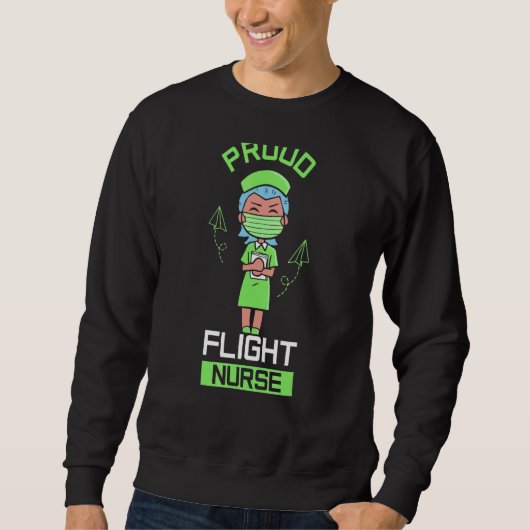 Proud Flight Nurse Medic Team Job Sweatshirt (Vorderseite)