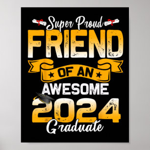 Proud Friend of a 2024 Graduate 24 Abschluss Poster