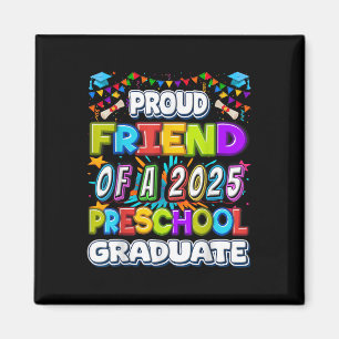 Proud Friend of a 2025 Preschool Graduate - gradua Magnet