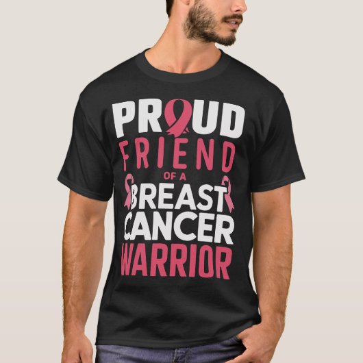 Proud Friend of a Breast Cancer Warrior T-Shirt (Vorderseite)
