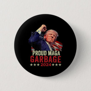 Proud Garbage Trump Unterstützer 4 Button