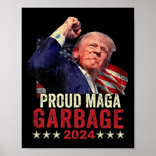 Proud Garbage Trump Unterstützer 4 Poster (Vorne)