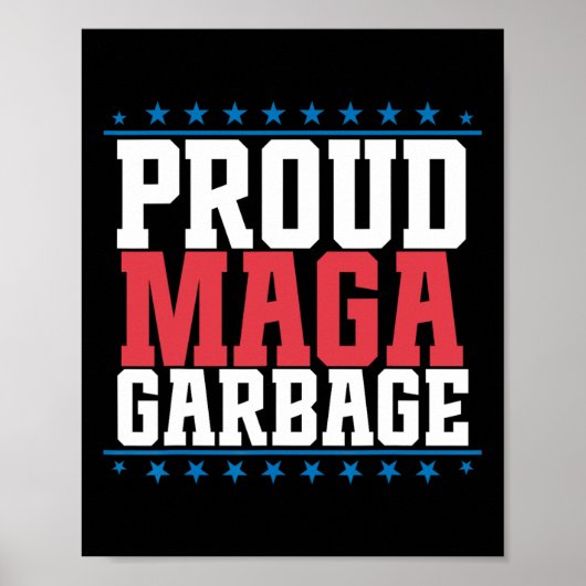 Proud Garbage Trump Unterstützer 7 Poster (Vorne)