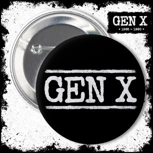 Proud Gen X Gen Xer Generation X Gen X X Button
