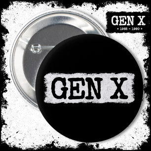 Proud Gen X Gen Xer Generation X Gen X X Button