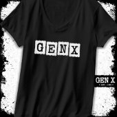 Proud Gen X Gen Xer Generation X Gen X X T-Shirt