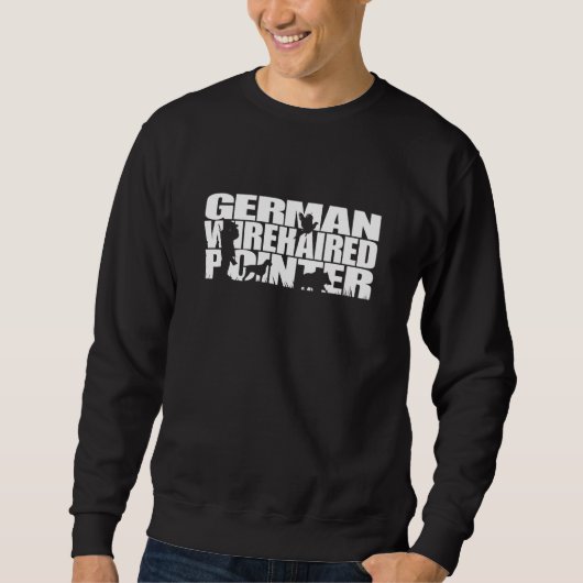 Proud German Wirehaired Pointer hunting hound dog  Sweatshirt (Vorderseite)
