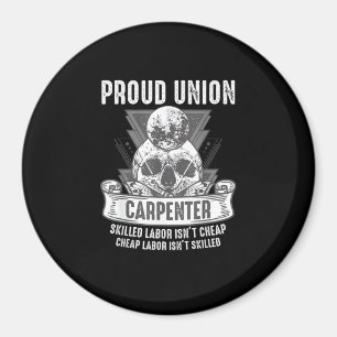 Proud Gewerkschaft Carpenter Qualifizierte Arbeit Magnet