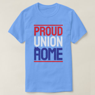 PROUD GEWERKSCHAFT ZUHAUSE T-Shirt