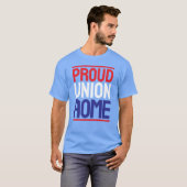 PROUD GEWERKSCHAFT ZUHAUSE T-Shirt (Vorne ganz)