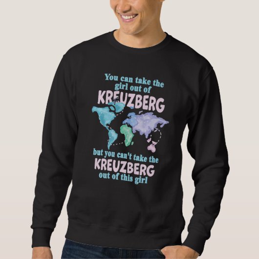 Proud Girl From Kreuzberg - Relocation From Kreuzb Sweatshirt (Vorderseite)