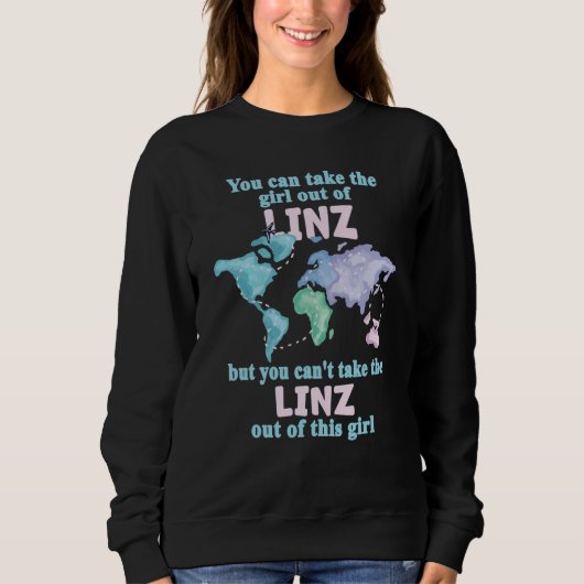 Proud Girl From Linz Relocation From Linz Sweatshirt (Vorderseite)