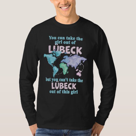 Proud Girl From Lübeck Relocation From Lübeck T-Shirt (Vorderseite)