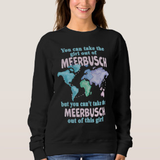 Proud Girl From Meerbusch Relocation From Meerbusc Sweatshirt