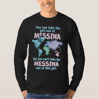 Proud Girl From Messina  Relocation From Messina T-Shirt