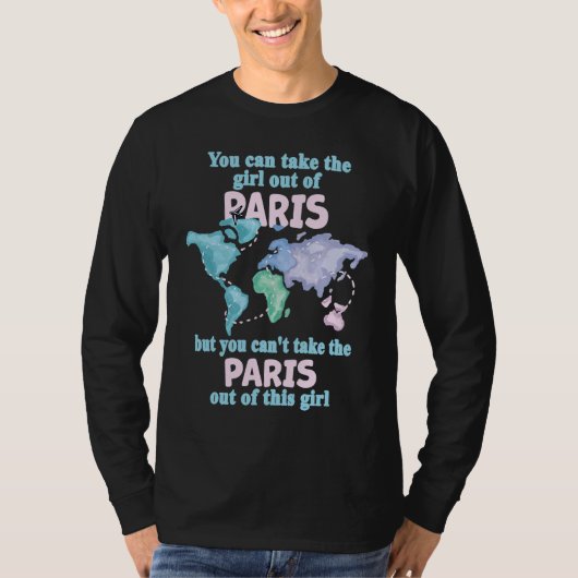 Proud Girl From Paris  Relocation From Paris T-Shirt (Vorderseite)
