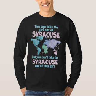 Proud Girl From Syracuse Relocation From Syracuse T-Shirt