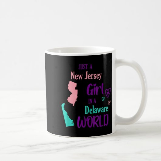Proud Girl Just A New Jersey Girl In A Delaware Wo Kaffeetasse (Rechts)