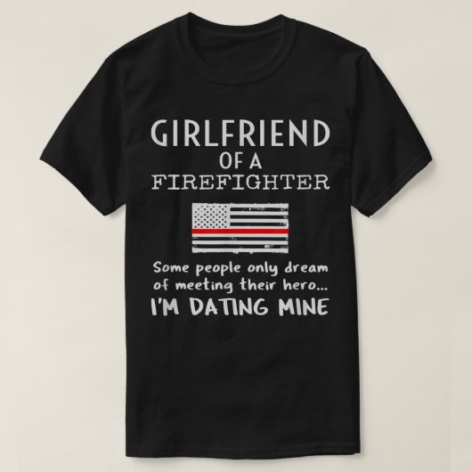 Proud Girlfriend Of A Firefighter Thin Red Line US T-Shirt (Design vorne)