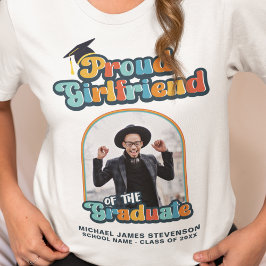 Proud Girlfriend of the graduate Foto Groovy T-Shirt