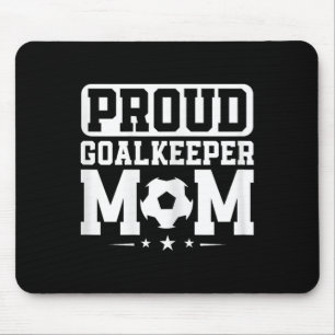 Proud Goalkeeper Mama Soccer Goalie Mama Mothers D Mousepad