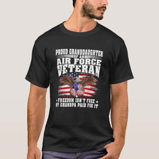 Proud Granddaughter Of Air Force Veteran Freedom I T-Shirt (Vorderseite)