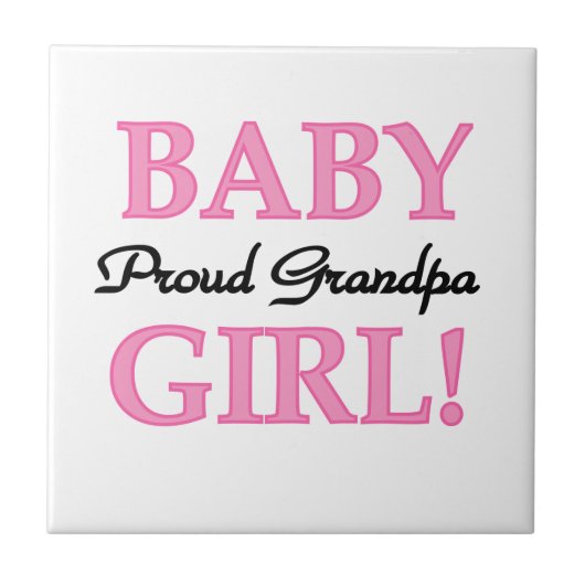 Proud Grandpa Baby Girl Geschenke Fliese (Vorderseite)