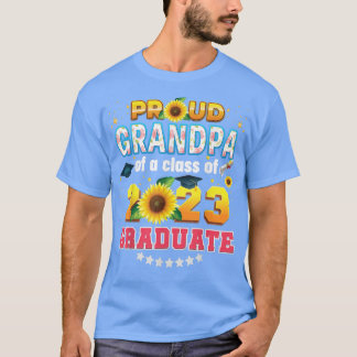 Proud Grandpa Of A Class 2023 Graduate Sunflower L T-Shirt