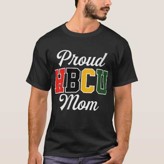 Proud HBCU Mama Schwarze Uni und Universitätsmutte T-Shirt (Vorderseite)