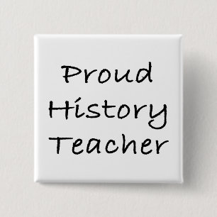 Proud History Teacher Button
