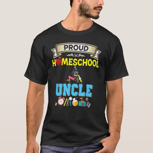 Proud Homeschool Uncle Back To School Daddy Father T-Shirt (Vorderseite)