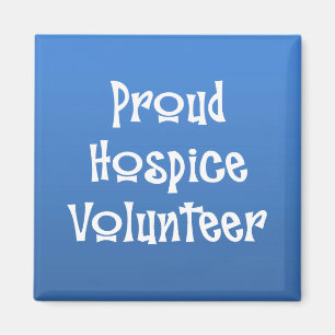Proud Hospice Volunteer Magnet
