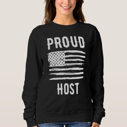 Proud Host Profession American Flag Sweatshirt (Vorderseite)