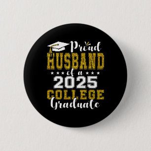 Proud Husnd of 2025 Graduate Uni Shirt Graduat Button