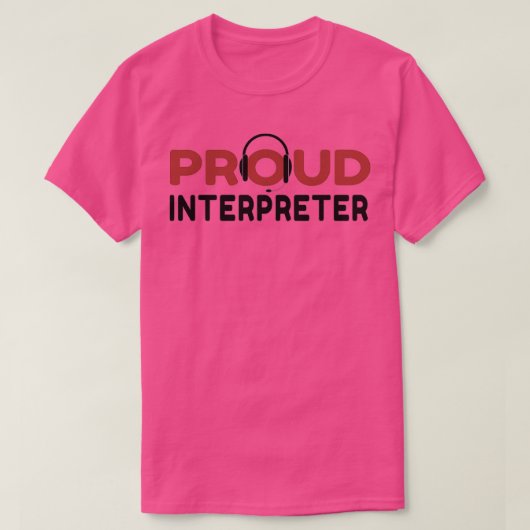 Proud Interpreter best gift ideas for interpreters T-Shirt (Design vorne)