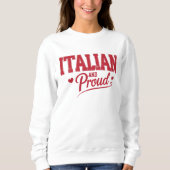 Proud Italian apparel, Gift for Italians Sweatshirt (Vorderseite)