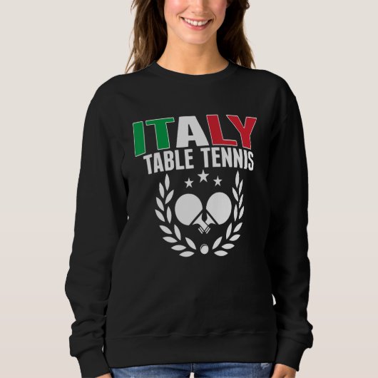 Proud Italy Table Tennis  Italian Ping Pong Suppor Sweatshirt (Vorderseite)
