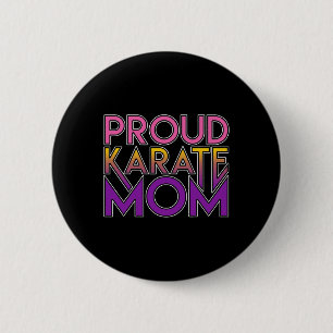 Proud Karate Mama Martial Arts Gift Button