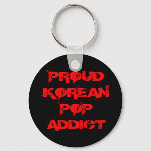 PROUD KOREAN POP ADDICT SCHLÜSSELANHÄNGER (Vorderseite)