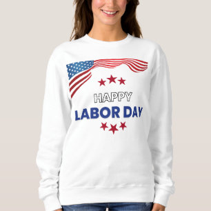 "Proud Laborer - Hard Work & Dedication T - Shirt" Sweatshirt