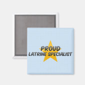 Proud Latrine Specialist Magnet (Vorderseite/Rückseite)