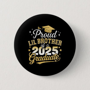 Proud Lil Brother Cl von 2025 Graduate Senior Grad Button