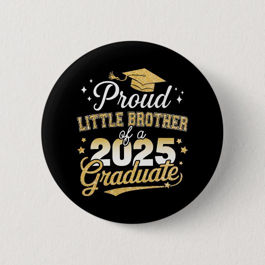Proud Little Brother Cl von 2025 Graduate Graduati Button (Vorderseite)