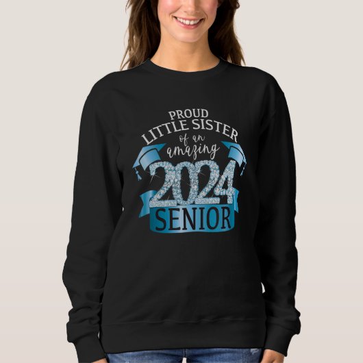 Proud Little Sister I 2024 Senior Blue School Colo Sweatshirt (Vorderseite)