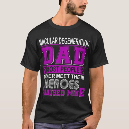 Proud Macular Degeneration Vater I Anbau meiner T-Shirt (Vorderseite)