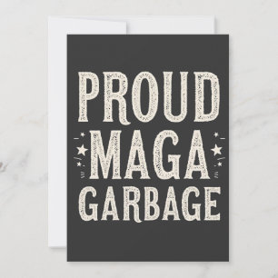 Proud MAGA Garbage für Trump-Unterstützer Wahlen Einladung