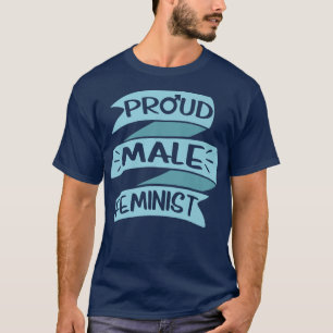 Proud Male Feminist Girls Frauenrechte Feminismus T-Shirt