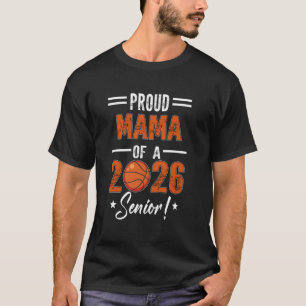 Proud MAMA 2026 Senior Basketball Student Gradu T-Shirt