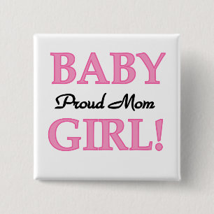 Proud Mama Baby Girl Tshirts und Geschenke Button